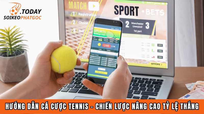 Hướng dẫn cá cược tennis