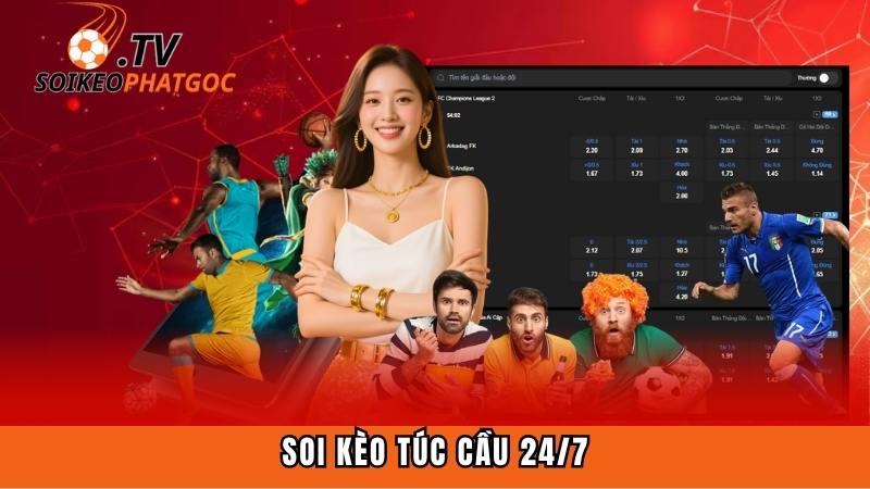 Tổng hợp các nhận định soi kèo 24/7