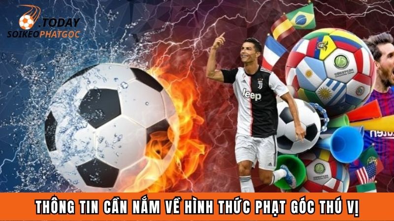 Thông tin cần nắm về hình thức phạt góc thú vị